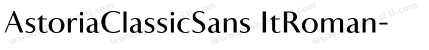 AstoriaClassicSans ItRoman字体转换